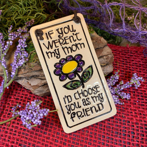 Load image into Gallery viewer, Mom Friendship Wall Art, Mother Gift, Ceramic Wall Plaque, Birthday Gift, Mother's Day Gift, Friend Gift, Gift from Daughter, Gift from Son