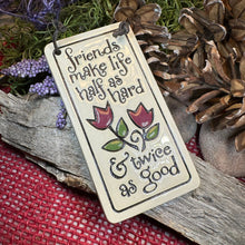 Load image into Gallery viewer, Friendship Wall Art, Sister Gift, Ceramic Wall Plaque, Birthday Gift, Best Friend Gift, Gift from Daughter, Thank You Gift, Funny Saying