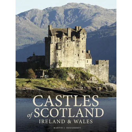 Castles of Scotland, Ireland & Wales - Hardcover
