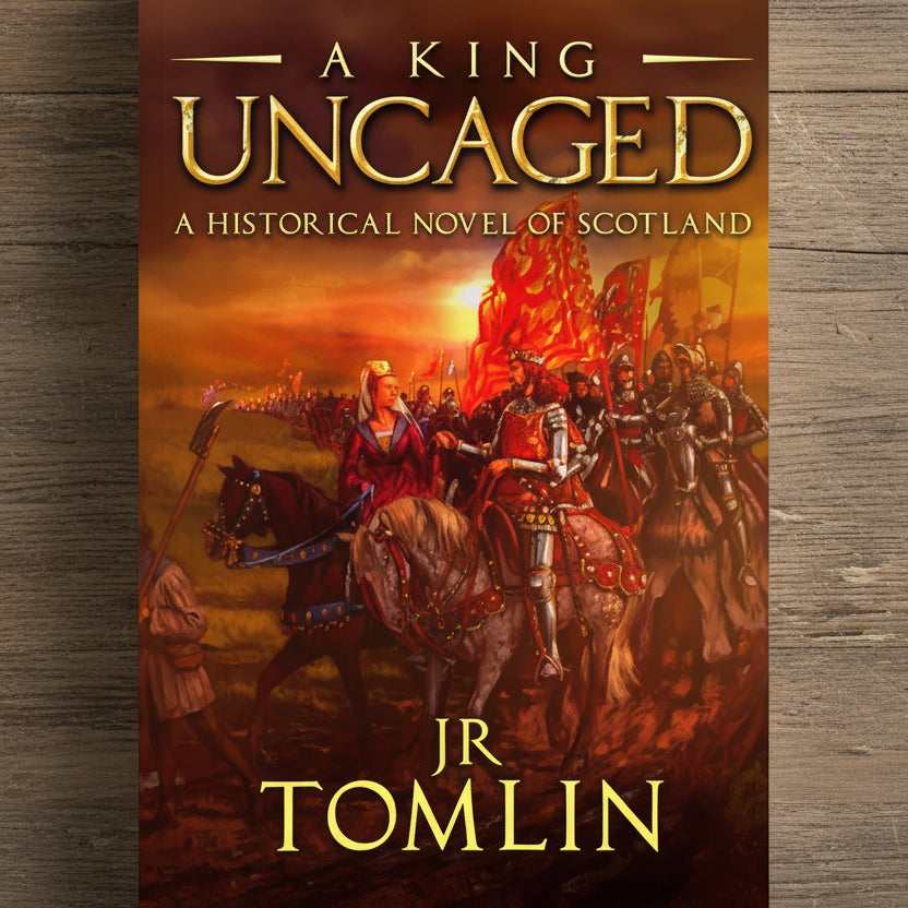 A King Uncaged: A Historical Novel of Scotland - Paperback