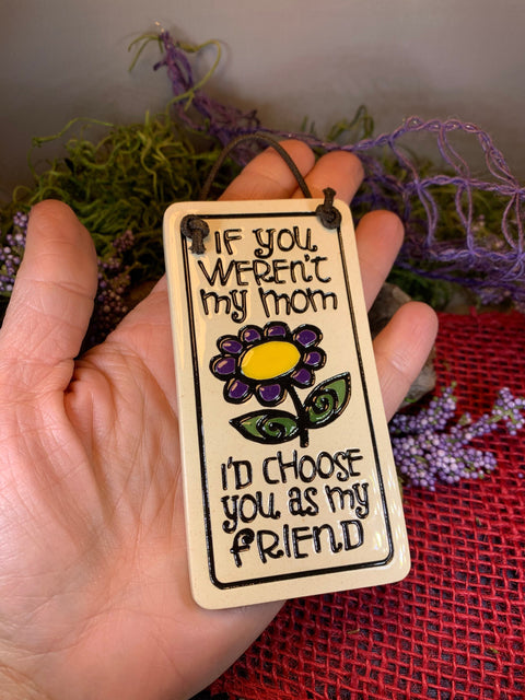 Load image into Gallery viewer, Mom Friendship Wall Art, Mother Gift, Ceramic Wall Plaque, Birthday Gift, Mother's Day Gift, Friend Gift, Gift from Daughter, Gift from Son
